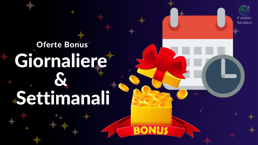 Oferte Bonus Giornaliere & Settimanali