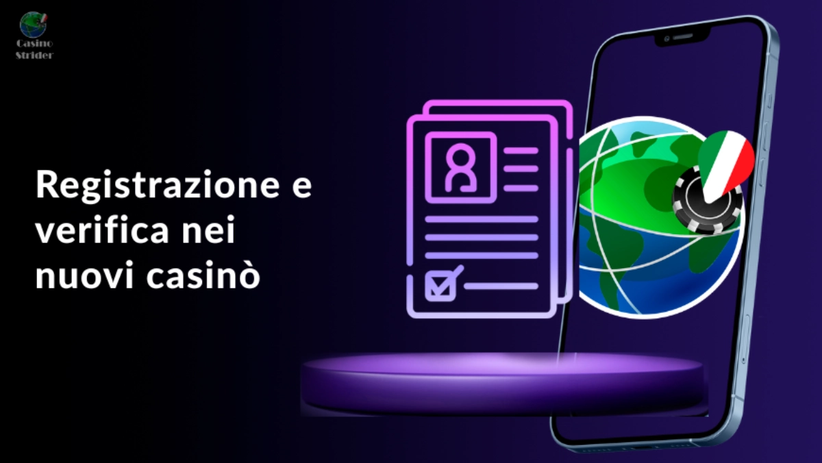 Registrazione e verifica nei nuovi casinò