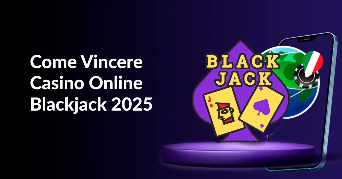 Come Vincere Casino Online Blackjack 2025