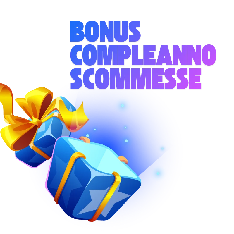 Bonus compleanno scommesse