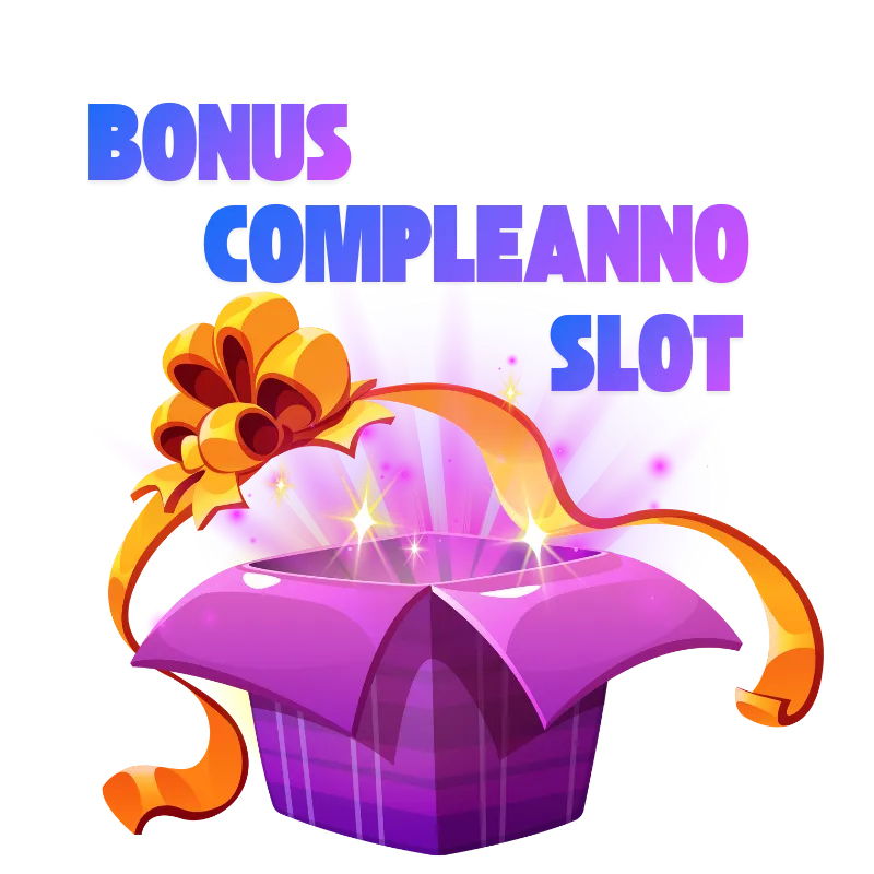 Bonus compleanno slot